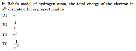 In Bohr’s model of hydrogen atom, the total energy of the electron in 